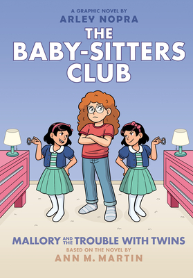 Mallory and the Trouble with Twins: A Graphic Novel (The Baby-sitters Club #17) (The Baby-Sitters Club Graphix) By Arley Nopra (Adapted by), Arley Nopra (Illustrator), Ann M. Martin Cover Image