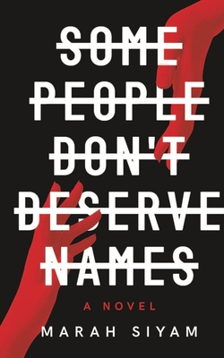 Some People Don't Deserve Names By Marah Siyam Cover Image