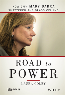 Road to Power: How Gm's Mary Barra Shattered the Glass Ceiling (Bloomberg) Cover Image