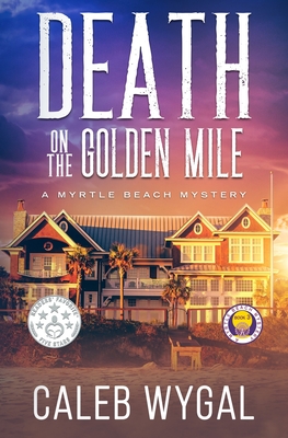 Death on the Golden Mile By Caleb Wygal Cover Image