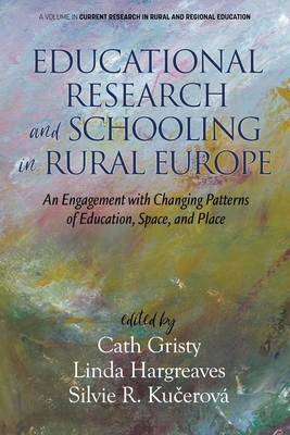 Educational Research and Schooling in Rural Europe: An Engagement with Changing Patterns of Education, Space, and Place Cover Image