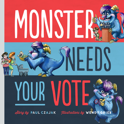 Cover for Monster Needs Your Vote (Monster & Me)