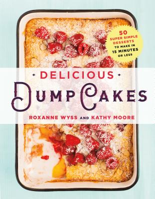 Cover for Delicious Dump Cakes