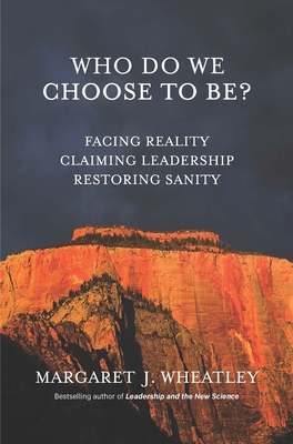 Who Do We Choose To Be?: Facing Reality, Claiming Leadership, Restoring Sanity Cover Image