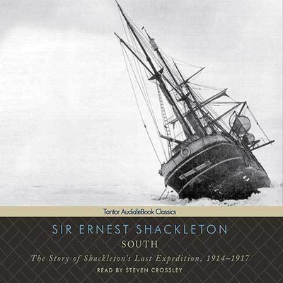 South Lib/E: The Story of Shackleton's Last Expedition, 1914-1917 Cover Image