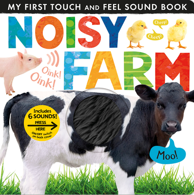 Noisy Farm: My First Touch and Feel Sound Book Cover Image