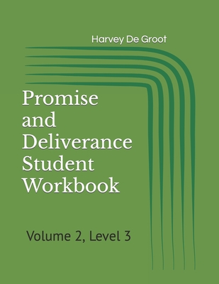 Promise and Deliverance Student Workbook: Volume 2, Level 3 Cover Image
