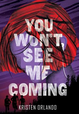 Cover for You Won't See Me Coming (The Black Angel Chronicles #3)