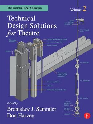 Technical Design Solutions for Theatre: The Technical Brief Collection Volume 2 Cover Image