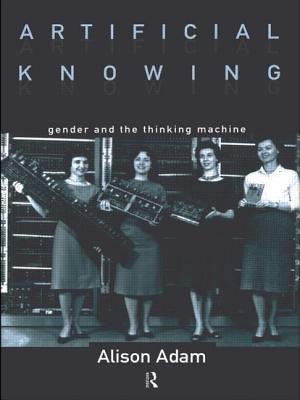 Artificial Knowing: Gender and the Thinking Machine Cover Image