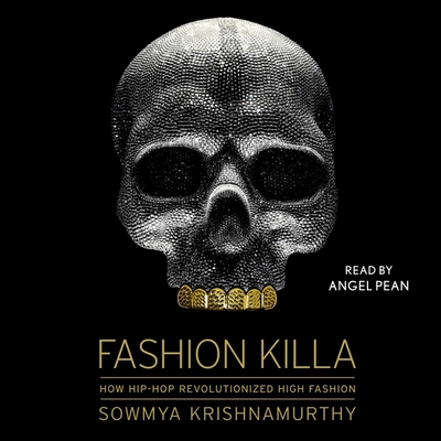Fashion Killa: How Hip-Hop Revolutionized High Fashion Cover Image