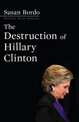 Cover for The Destruction of Hillary Clinton