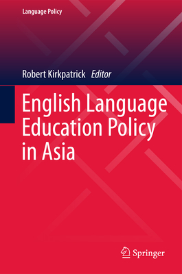 English Language Education Policy in Asia (Language Policy #11 ...