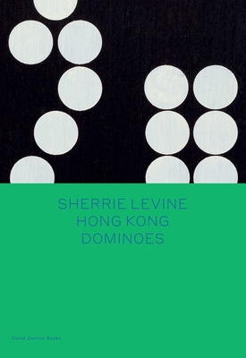 Sherrie Levine: Hong Kong Dominoes (Spotlight Series)