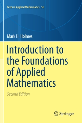 Introduction to the Foundations of Applied Mathematics (Texts in Applied Mathematics #56) Cover Image