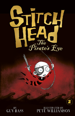 The Pirate's Eye (Stitch Head #2)