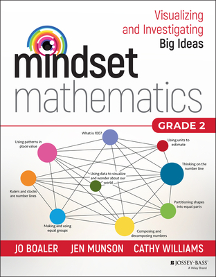 Mindset Mathematics: Visualizing and Investigating Big Ideas, Grade 2 By Jo Boaler, Jen Munson, Cathy Williams Cover Image