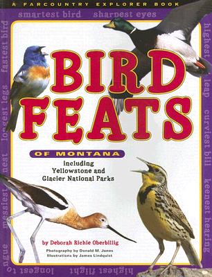 Bird Feats of Montana: Including Yellowstone and Glacier National Parks (Farcountry Explorer Books) Cover Image