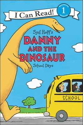 Danny and the Dinosaur: School Days (I Can Read!: Level 1)