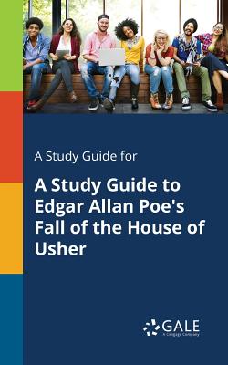 A Study Guide for A Study Guide to Edgar Allan Poe's Fall of the House of Usher Cover Image