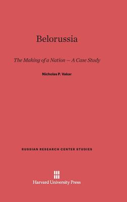 Belorussia (Russian Research Center Studies #21)