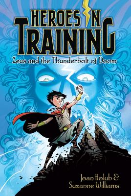 Zeus and the Thunderbolt of Doom (Heroes in Training #1)
