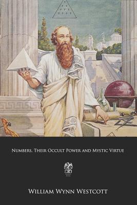 Numbers, Their Occult Power and Mystic Virtue Cover Image