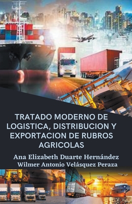 Tratado moderno de logística, distribución y exportación de rubros agrícolas Cover Image