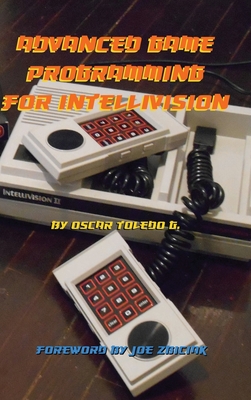 Advanced Game Programming for Intellivision By Oscar Toledo Gutierrez Cover Image