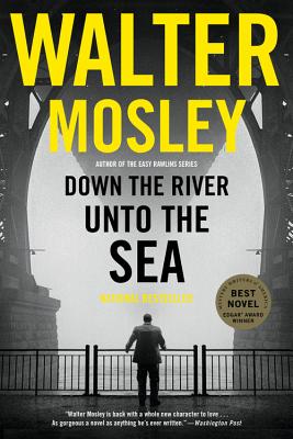 Down the River unto the Sea By Walter Mosley Cover Image