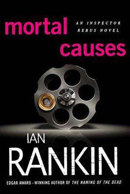 Mortal Causes: An Inspector Rebus Novel (Inspector Rebus Novels #6) By Ian Rankin Cover Image