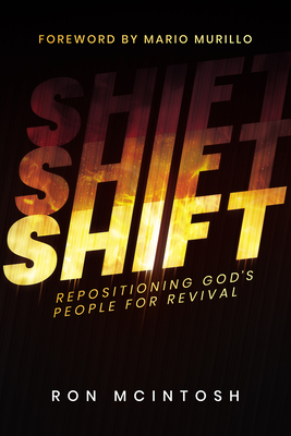 Shift: Repositioning God's People for Revival By Ron McIntosh Cover Image
