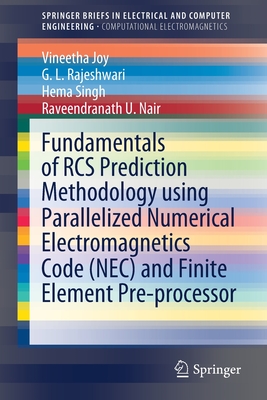 Fundamentals of RCS Prediction Methodology Using Parallelized Numerical Electromagnetics Code (Nec) and Finite Element Pre-Processor Cover Image