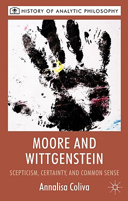 Moore and Wittgenstein: Scepticism, Certainty and Common Sense (History of Analytic Philosophy) Cover Image