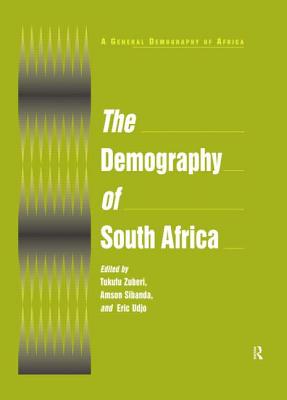 The Demography of South Africa (General Demography of Africa) By Tukufu Zuberi, Amson Sibanda, Eric O. Udjo Cover Image