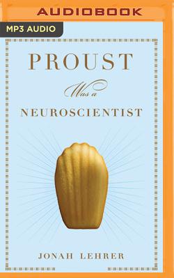 Proust Was a Neuroscientist Cover Image