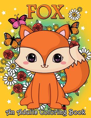 Fox an Adults Coloring Book: Stress Relieving Unique Design Cover Image