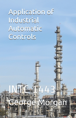 Application of Industrial Automatic Controls: Intc 1443 Cover Image