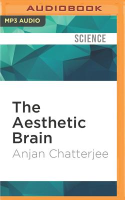 The Aesthetic Brain: How We Evolved to Desire Beauty and Enjoy Art Cover Image