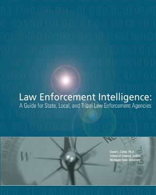 Law Enforcement Intelligence: A Guide for State, Local, and Tribal Law Enforcement Agencies Cover Image