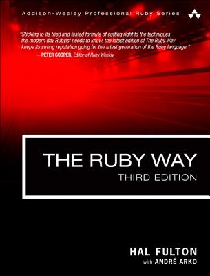 The Ruby Way: Solutions and Techniques in Ruby Programming (Addison-Wesley Professional Ruby) Cover Image