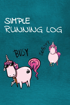 Simple Running Log: Marathon Running Log Tracker - Race Keepsake Marathon Runner Gifts Cover Image