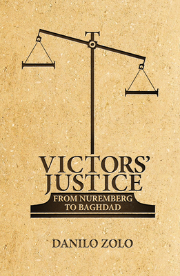 Victors' Justice: From Nuremberg to Baghdad Cover Image