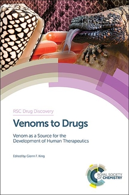 Venoms to Drugs: Venom as a Source for the Development of Human Therapeutics (Drug Discovery #42)