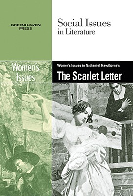 Women's Issues in Nathaniel Hawthorne's the Scarlet Letter (Social Issues in Literature) Cover Image
