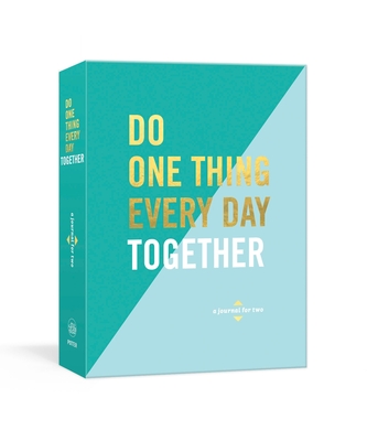 Do One Thing Every Day Together: A Journal for Two (Do One Thing Every Day Journals) By Robie Rogge, Dian G. Smith Cover Image