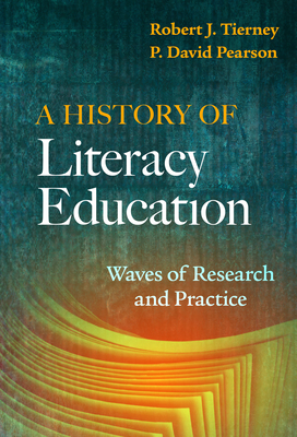A History of Literacy Education: Waves of Research and Practice Cover Image