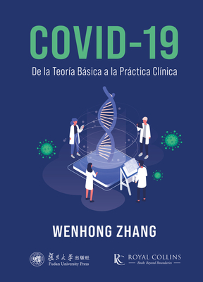 COVID-19: De la Teoría Básica a la Práctica Clínica Cover Image
