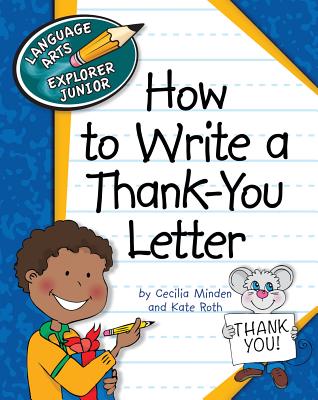 How to Write a Thank-You Letter (Explorer Junior Library: How to Write)