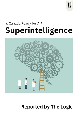Superintelligence: Is Canada Ready for Ai? (Sutherland Quarterly #5)